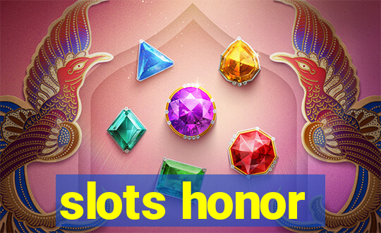 slots honor